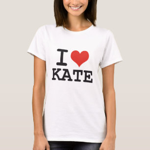 I LOVE KATE T-Shirt