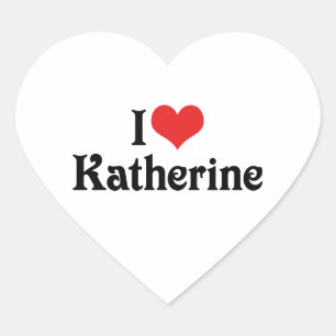 I Love Katherine Heart Sticker