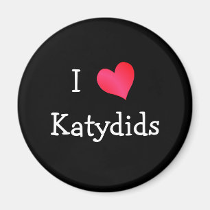 I Love Katydids Magnet