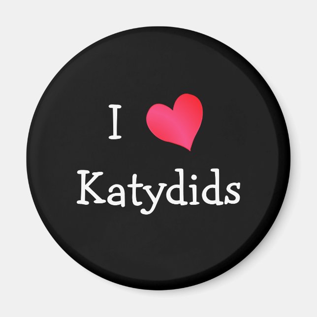 I Love Katydids Magnet (Front)