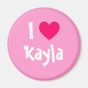 I Love Kayla Magnet