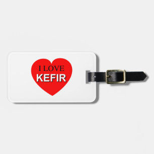 I Love Kefir Luggage Tag