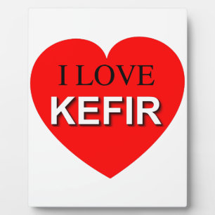 I Love Kefir Plaque