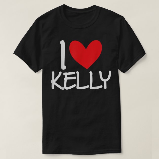 I Love Kelly Name Personalised Men Guy BFF Friend  T-Shirt (Design Front)