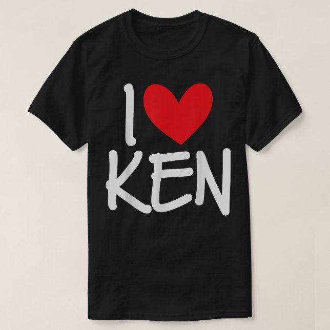 I Love Ken Name Personalised Men Guy BFF Friend He T-Shirt (Design Front)