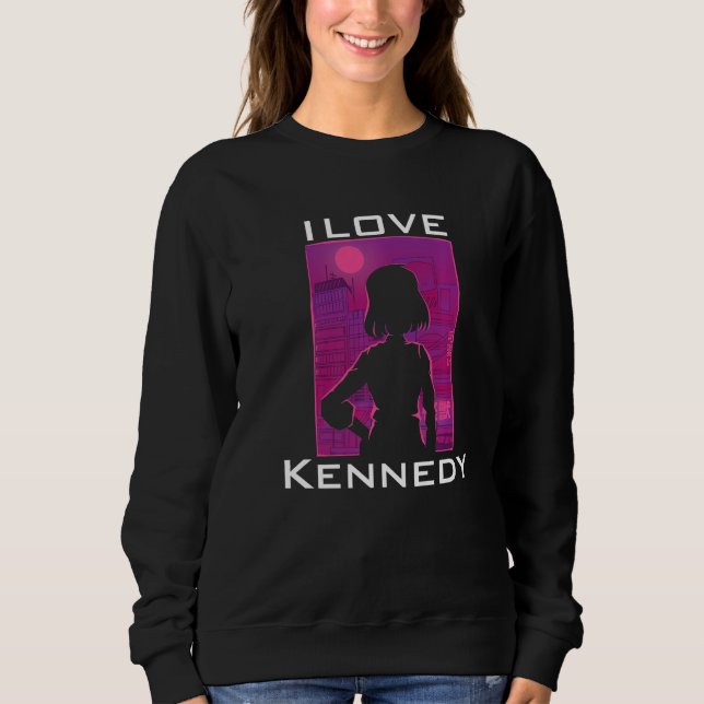 I love Kennedy Sweatshirt (Front)
