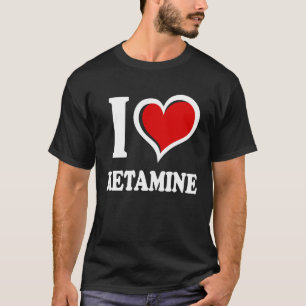 I Love Ketamine I Heart T-Shirt