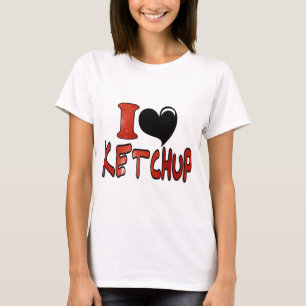 I Love Ketchup T-Shirt