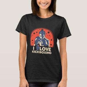 I Love Kick-boxing Boxing Love Kickboxer Kickboxin T-Shirt