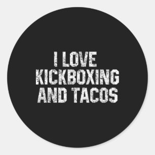 I Love Kickboxing And Tacos Funny Kickbox Martial Classic Round Sticker