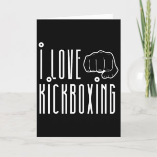 I Love Kickboxing Kickbox Kick Boxing Kickboxer Card