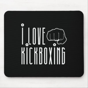 I Love Kickboxing Kickbox Kick Boxing Kickboxer  Mouse Pad