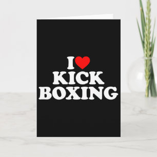 I Love Kickboxing Shirt Kickboxing Lover I Heart K Card