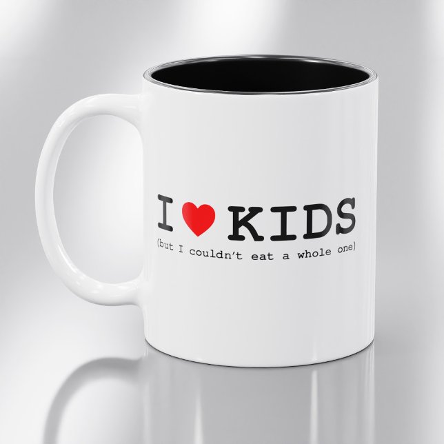 I Love Kids (But I Couldn't Eat A Whole One) Two-Tone Coffee Mug (Creator Uploaded)