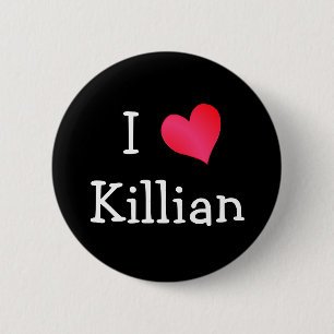 I Love Killian 6 Cm Round Badge