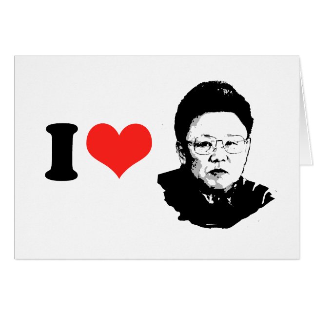 I Love Kim Jong Il (Front Horizontal)