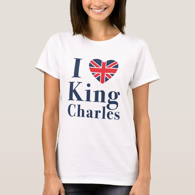 I Love King Charles T-Shirt (Front)