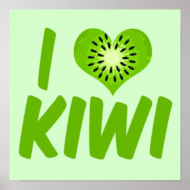 I Love Kiwi Poster (Front)