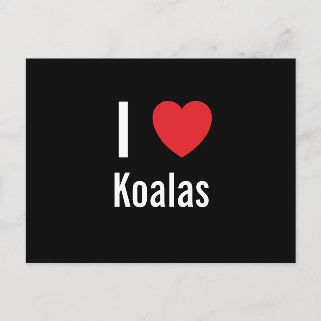 I love Koalas Postcard (Front)