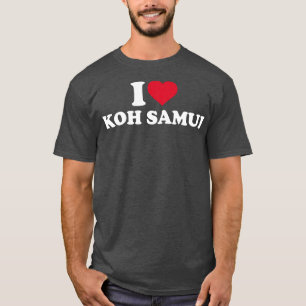 I love Koh Samui T-Shirt