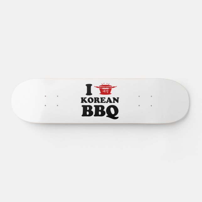 I Love Korean BBQ (고기구이) Skateboard (Horz)
