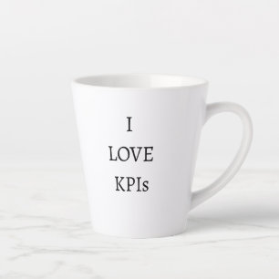 I Love KPIs Funny Office Humour Work Quote Latte Mug