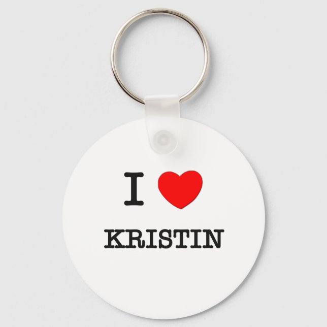 I Love Kristin Key Ring (Front)