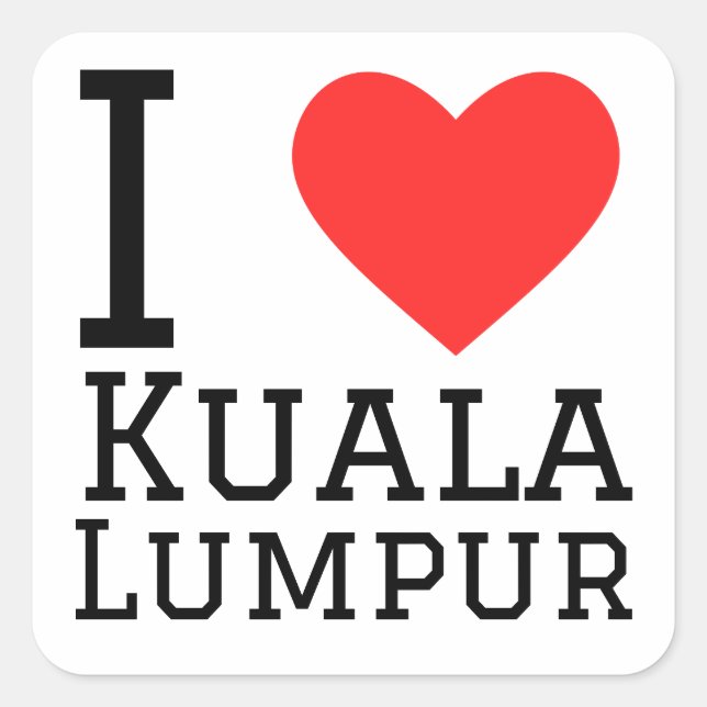 I love Kuala Lumpur  Square Sticker (Front)