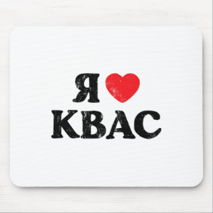 I Love Kvas Russian Ukrainian Slavic Rye Bread Dri Mouse Pad