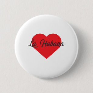 I Love La Habana - Cuba 6 Cm Round Badge