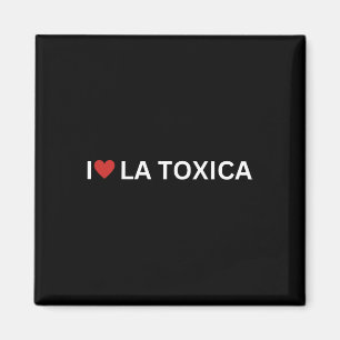 I Love La Toxica Y El Toxico Funny Hispanic Couple Magnet