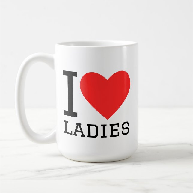 i love ladies coffee mug (Left)