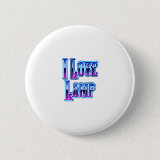 I Love Lamp 6 Cm Round Badge (Front)