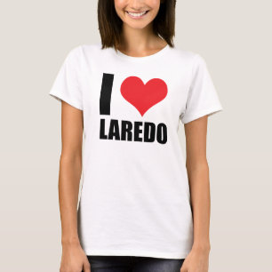 I love Laredo T-Shirt