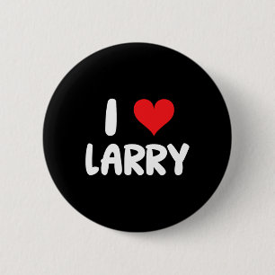 I Love Larry - Heart - Name  6 Cm Round Badge