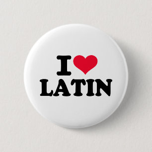 I love Latin 6 Cm Round Badge