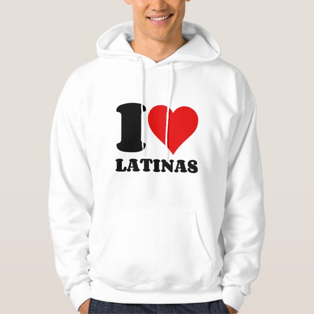 I LOVE LATINAS HOODIE (Front)