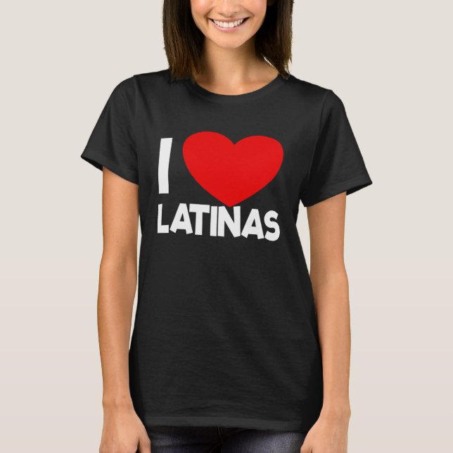 I Love Latinas Red Heart Latina Girlfriend I Love  T-Shirt (Front)