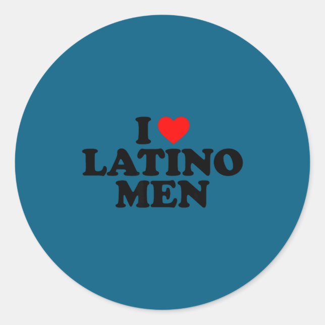 I Love Latino Men  Classic Round Sticker (Front)