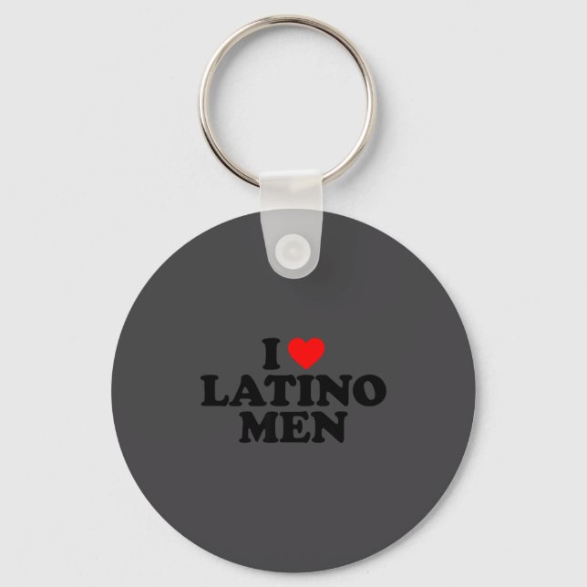 I Love Latino Men  Key Ring (Front)