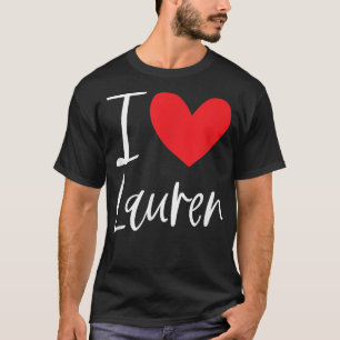 I Love Lauren Name Personalised Girl Woman Bff Fri T-Shirt