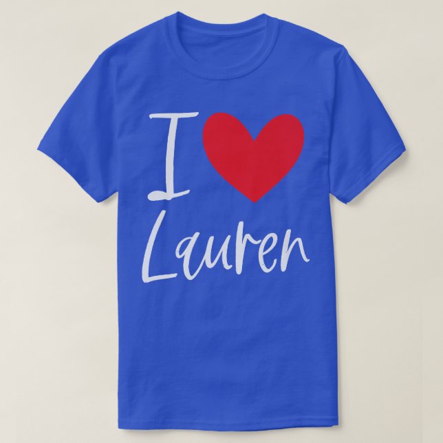 I Love Lauren Name Personalized Girl Woman BFF Fri T-Shirt (Design Front)