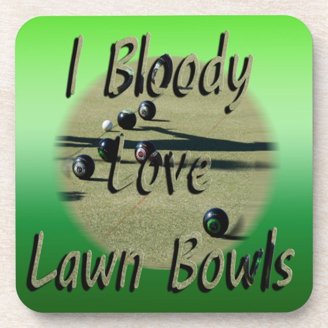 I Love Lawn Bowls A Lot, Coaster (Front)