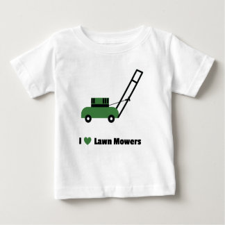 I love Lawn Mowers Baby T-Shirt