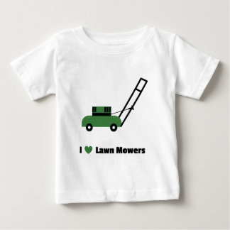 I love Lawn Mowers Baby T-Shirt