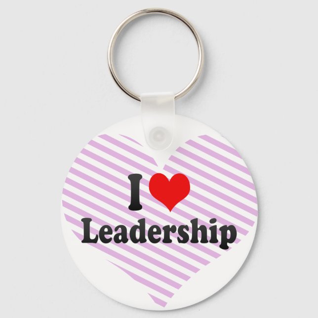 I love Leadership Key Ring (Front)