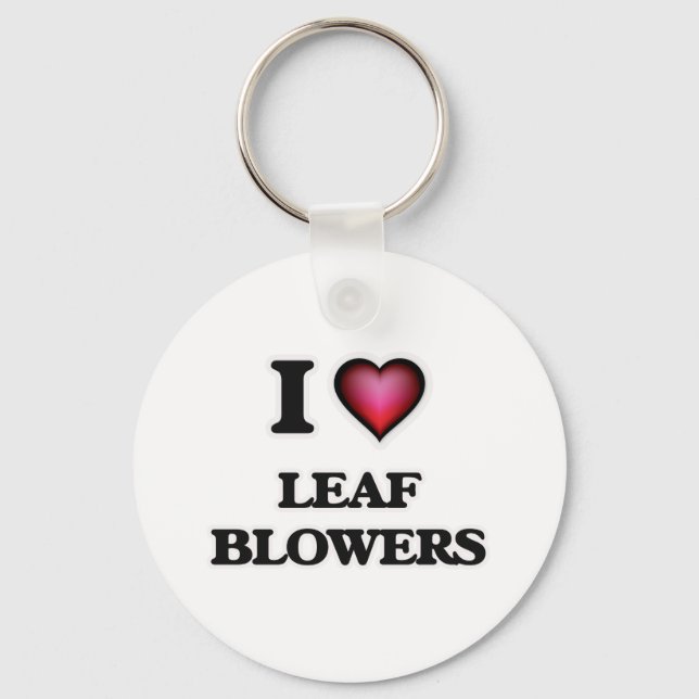 I Love Leaf Blowers Key Ring (Front)