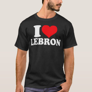 I Love Lebron I Heart Lebron T-Shirt