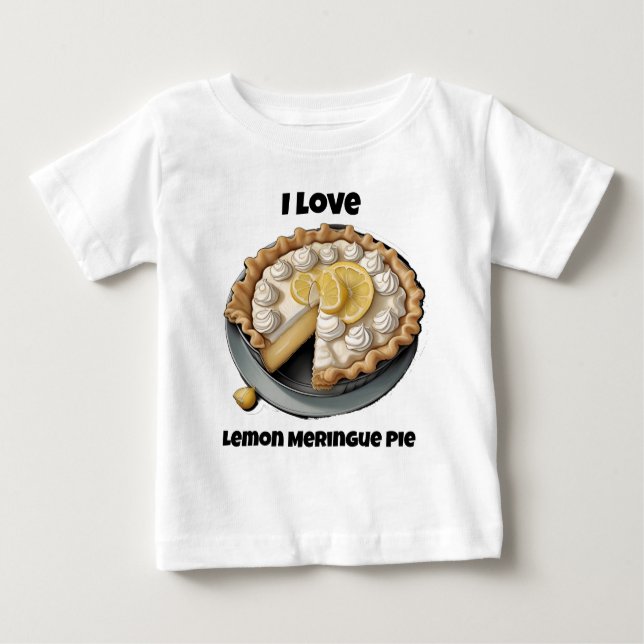 I love lemon meringue pie baby T-Shirt (Front)