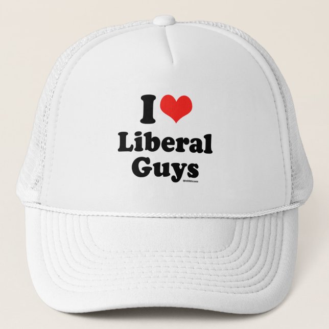I LOVE LIBERAL GUYS TRUCKER HAT (Front)